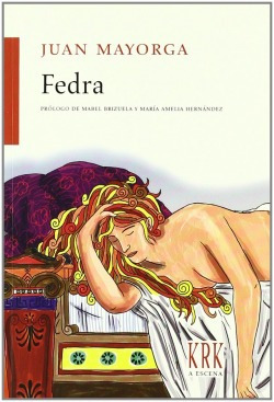 Fedra (a Escena) Mayorga, Juan Krk Ediciones