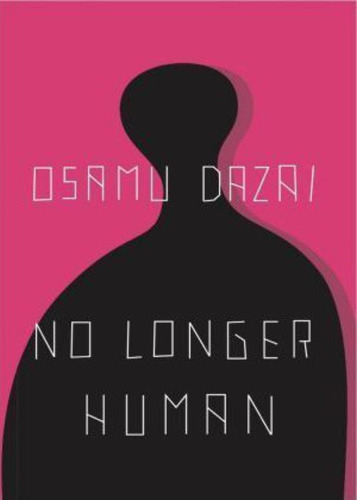 No Longer Human / Osamu Dazai