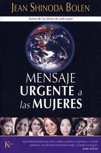 Mensaje Urgente A Las Mujeres - Shinoda Bolen, Jean, de Shinoda Bolen, Jean. Editorial Kairós en español