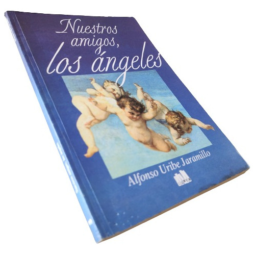 Alfonso Uribe Jaramillo - Nuestros Amigos, Los Ángeles