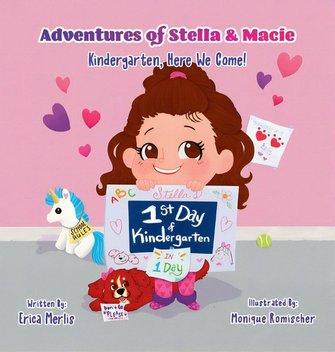 Adventures Of Stella & Macie: Kindergarten, Here We Come!, De Merlis, Erica. Editorial Halo Pub Intl, Tapa Dura En Inglés