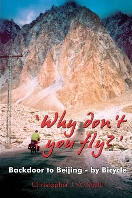 Libro 'why Don't You Fly?' Back Door To Beijing - By Bicy...