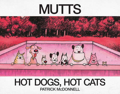 Libro: Hot Dogs, Hot Cats: A Mutts Treasury