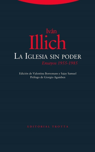 Libro: La Iglesia Sin Poder. Illich, Ivan. Editorial Trotta,