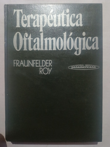 Terapéutica Oftalmológica Fraunfelder Roy Pasta Dura