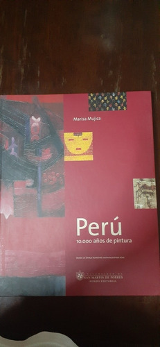  Peru 10000 Años De Pintura Desde La Epoca Rupestre