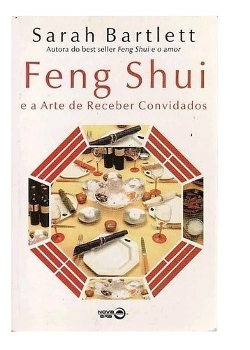 Livro Feng Shui E A Arte De Receber Convidados, De Sarah Bartlett. Editora Nova Era Em Português