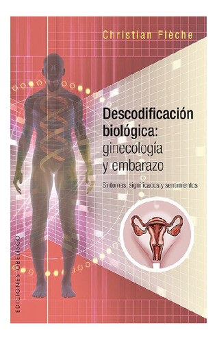 Descodificación Biológica: Ginecología Y Embarazo