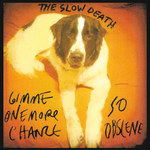 Slow Death Gimme One More Chance/so Obscene Lp