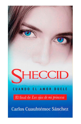 Libro Sheccid. Cuando El Amor Duele