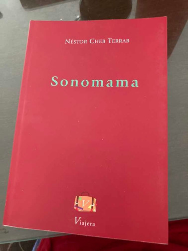 Libro Sonomama Néstor Cheb Terrab Viajera Editorial Poesía