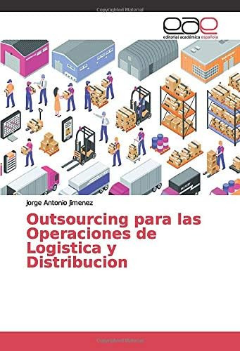 Libro: Outsourcing Para Las Operaciones De Logistica Y Distr