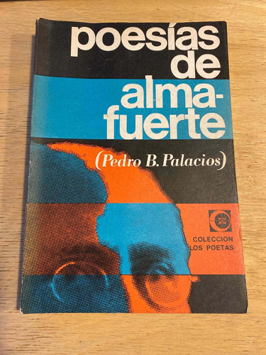 Poesias De Almafuerte - Almafuerte (pedro B. Palacios)