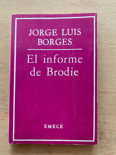 El Informe De Brodie - Borges, Jorge Luis