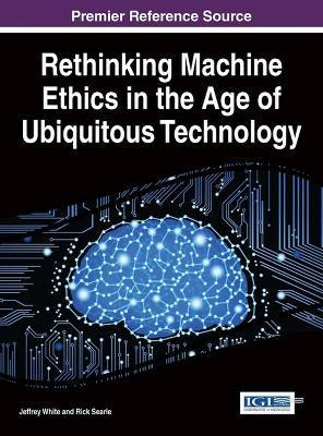 Libro Rethinking Machine Ethics In The Age Of Ubiquitous ...