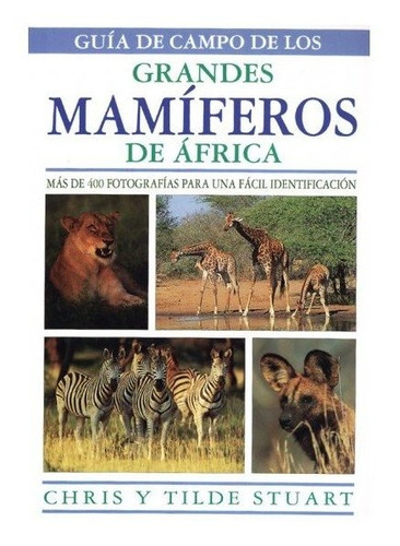 Guia Campo Grandes Mamiferos Africa - Stuart