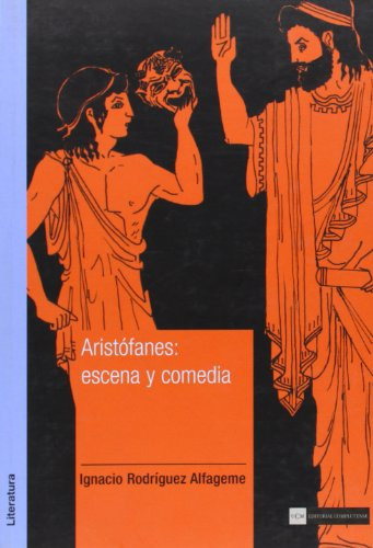 Libro Aristofanes Escena Y Comedia De Rodriguez Alfageme