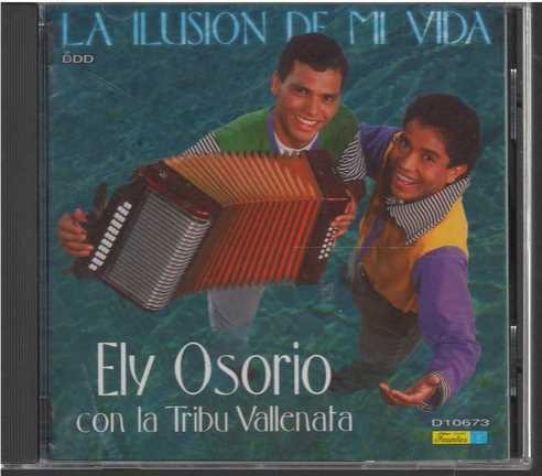 Cd - Ely Osorio / La Ilusion De Mi Vida - Original Y Sellado