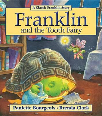 Franklin And The Tooth Fairy - Paulette Bourgeois