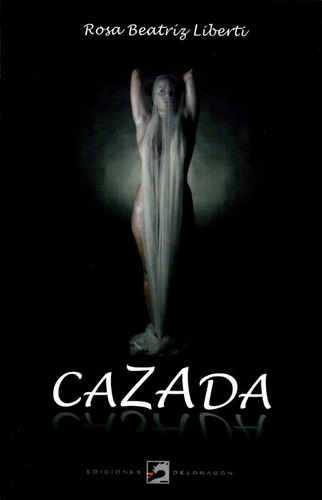Cazada - Rosa Beatriz Liberti