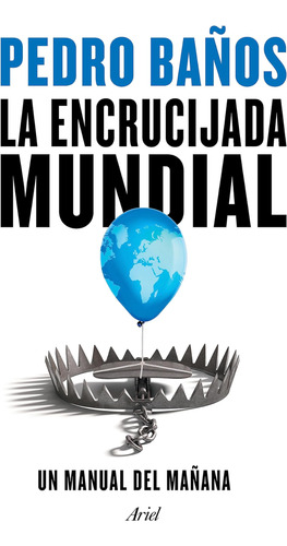 Libro: La Encrucijada Mundial (spanish Edition)