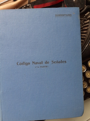 Codigo Naval De Señales - Parte 1  /montevideo 1935