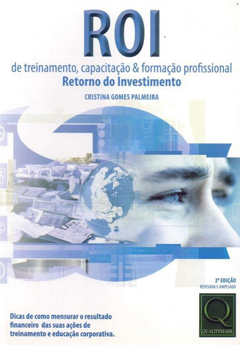 Roi De Treinamento - Retorno De Investimentos, De Palmeira, Cristina Gomes. Editora Qualitymark, Capa Mole Em Português