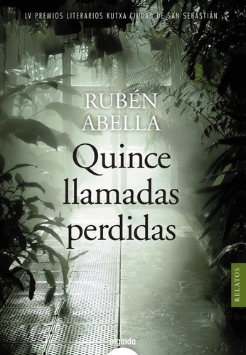 Quince Llamadas Perdidas, De Abella, Rubén. Editorial Algaida Editores, Tapa Blanda En Español