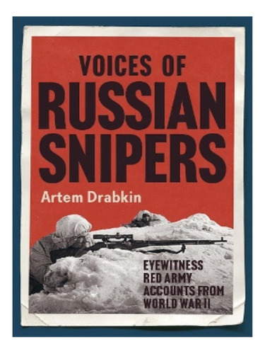 Voices Of Russian Snipers - Artem Drabkin. Eb16