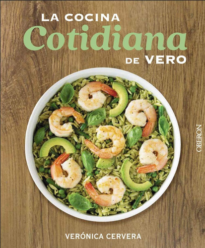 Libro: La Cocina Cotidiana De Vero (spanish Edition)