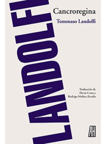 Cancroregina, De Landolfi, Tommaso., Vol. 0. Editorial Adriana Hidalgo, Tapa Blanda En Español, 1