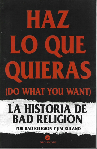 Haz Lo Que Quieras, La Historia De Bad Religion