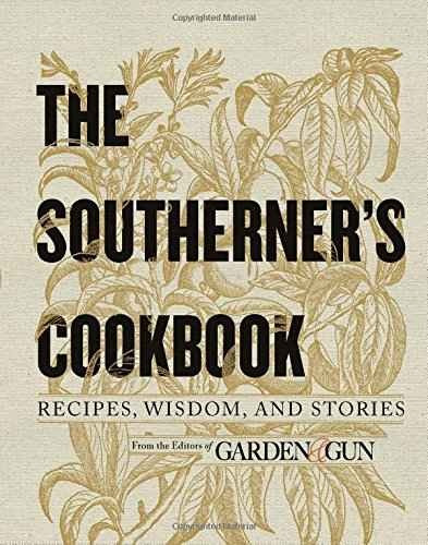 El Sureño Del Libro De Cocina: Recetas Sabiduría E Historias