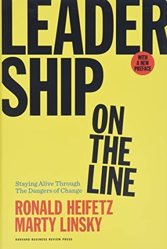 Book : Leadership On The Line, With A New Preface Staying..