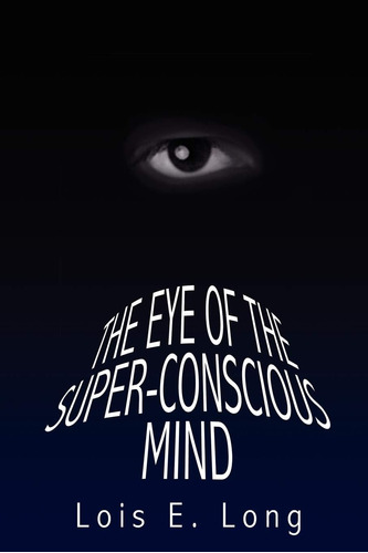 Libro:  The Eye Of The Super-conscious Mind