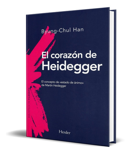 El Corazón De Heidegger [ El Concepto De Estado De Ánimo ]