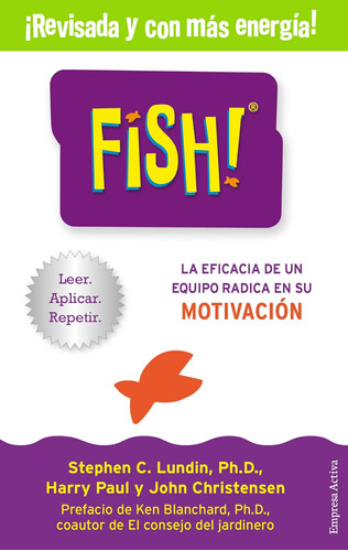 Libro: Fish !: La Eficacia De Un Equipo Radica En Su De