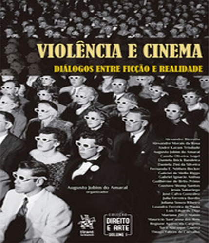 Livro Violencia E Cinema - Dialogos Entre Ficcao E Realidade