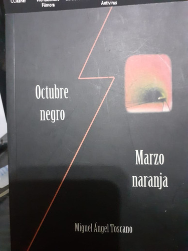 Octubre Negro/marzo Naranja-miguel Angel Toscano