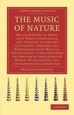 Cambridge Library Collection - Music: The Music Of Nature...