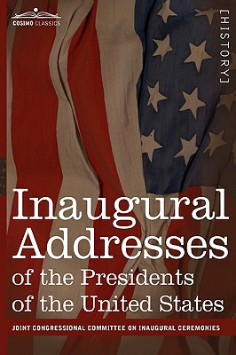 Libro Inaugural Addresses Of The Presidents Of The United...