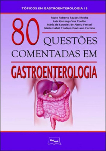 80 Questões Comentadas Em Gastroenterologia, De Savassi-rocha, Paulo Roberto. Editora Medbook, Capa Mole Em Português