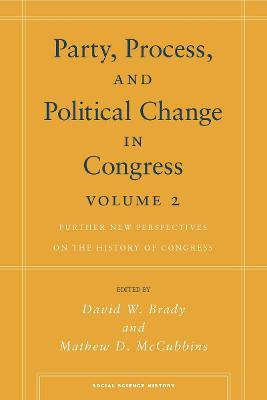 Party, Process, And Political Change In Congress, Volume ...