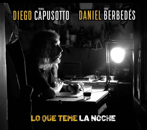 Lo Que Teme La Noche - Capusotto, Diego