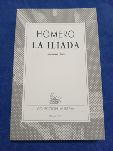 Homero, La Iliada,colección Austral