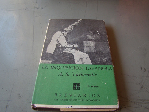 La Inquisicion Española , A. S. Turberville , Año 1965 , 15