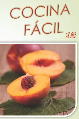 Libro: Cocina Facil: Vol. 13 (spanish Edition)