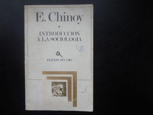 Introduccion A La Sociologia De E. Chinoy - Paidos 