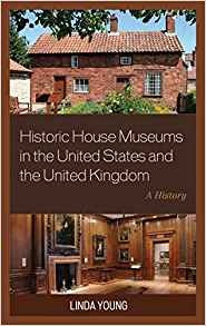 Historic House Museums In The United States And The United K