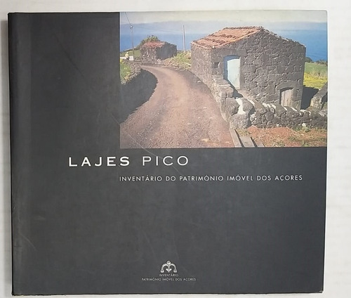 Livro Lajes Pico Inventário Do Patrimônio Imóvel Dos Açores